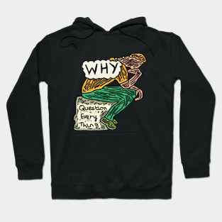 Question Everything Hoodie